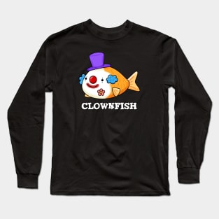 Clownfish Animal Pun Long Sleeve T-Shirt